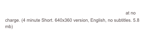 Click Here to Stream, Who are the Real Terrorists? at no charge. (4 minute Short. 640x360 version, English, no subtitles. 5.8 mb)